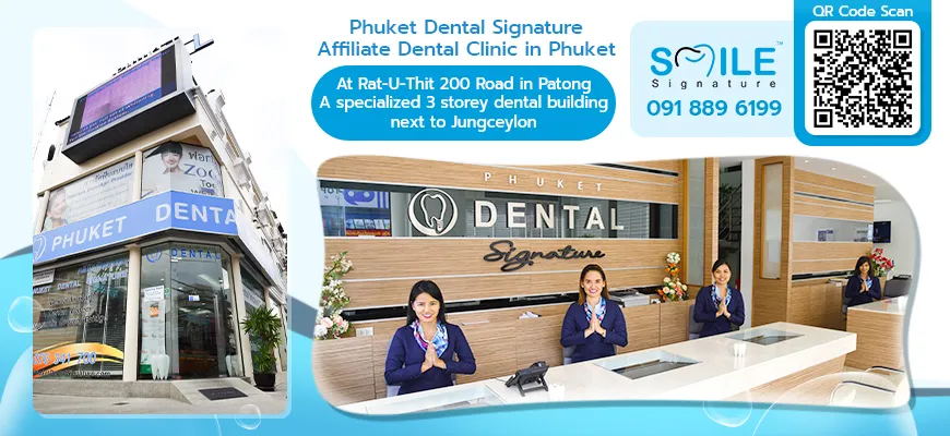 Contact at Phuket Dental Signature affiliate clinic