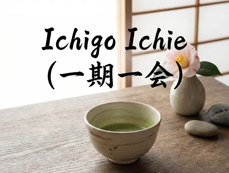 Ichigo Ichie (一期一会)